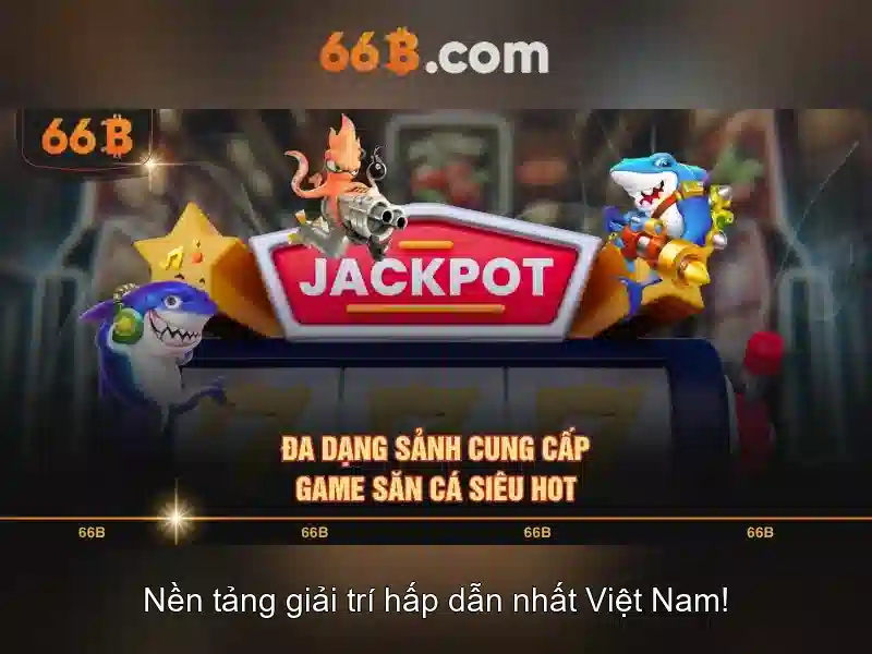 66B – Trải Nghiệm Slot Đỉnh Cao Với 66B Uy Tín Không